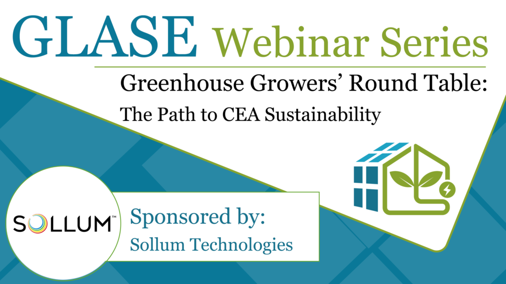 Greenhouse Growers’ Round Table: The Path to CEA Sustainability