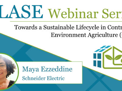 Towards a Sustainable Lifecycle in Controlled Environment Agriculture